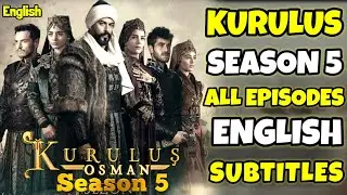 kurulus osman season 5 with english subtitle | Kurulus season 5 in english dub