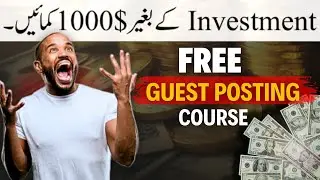 How to earn money from guest posting | Guest posting full course 2024 | Guest posting