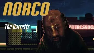 The Garretts in NORCO Ep 8
