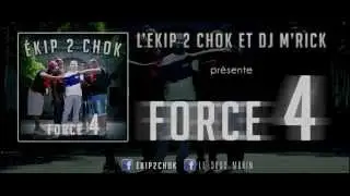 Ékip 2 Chok x Le Sous Marin • En Attendant Force 4 • PART I