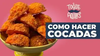 Como hacer Cocadas - El Toque de Aquiles