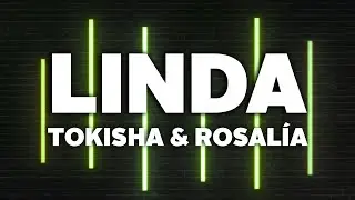 Tokischa & ROSALÍA - Linda (Letra)