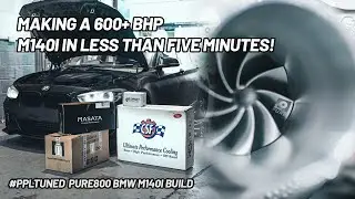 PPL TUNED | Pure800 BMW M140I | CREATING A 600+BHP M140I IN LESS THAN 5 MINUTES!
