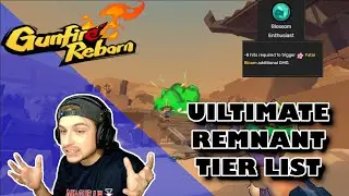 GUNFIRE REBORN THE *ULTIMATE* REMNANT TIER LIST