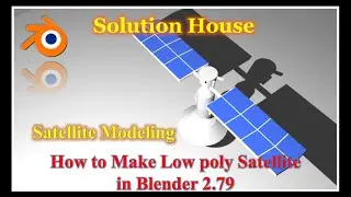[2.79] Satellite Modeling|| How to Make Satellite in Blender||