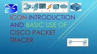 Packet tracer icon introduction and basic uses.