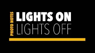 Lights On OR Lights Off