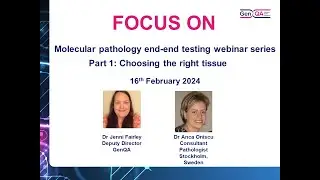 FOCUS ON Molecular Pathology webinar 1: Choosing the right tissue