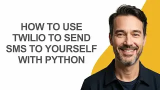 How to Use Twilio to Send Sms to Yourself with Python - KevinHowTo