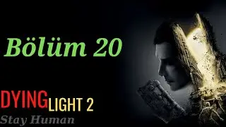 Dying Light 2 Hikaye Türkçe Bölüm #20 [Ayakkabı?]