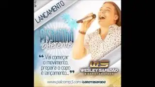 Wesley Safadão e Garota Safada - Pisadinha Diferente / JANEIRO 2014 (MÚSICA NOVA)