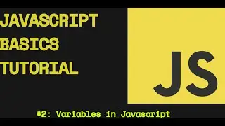 Javascript Tutorial #2 ‐ Variables || Basic Coding Skills