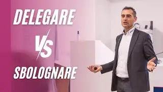 Delegare VS Sbolognare (+1 strumento essenziale)