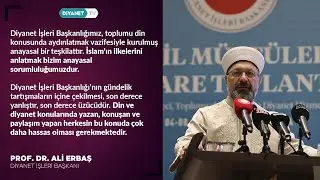 İslam’ın ilkelerini anlatmak bizim anayasal sorumluluğumuzdur | Prof. Dr. Ali Erbaş