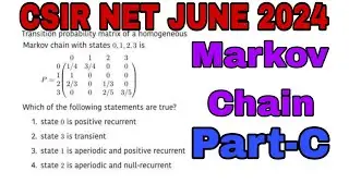 CSIR NET JUNE 2024 MARKOV CHAIN SOLUTION|| CSIR NET JUNE 2024 MATHEMATICS SOLUTIONS