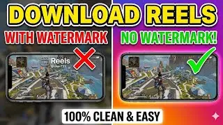 HOW TO DOWNLOAD REELS WITHOUT WATERMARK  