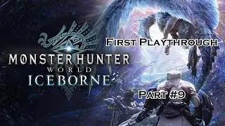 MHW Iceborne - First Playthrough Part #9 - Brachydios gets Blasting