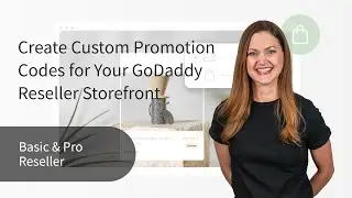 How to Create Custom Promotion Codes for Your GoDaddy Reseller Storefront