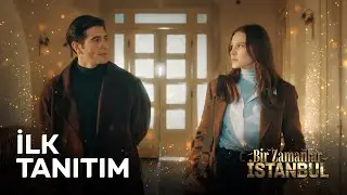 Bir Zamanlar İstanbul İlk Tanıtımı / Yakında TRT1'de!