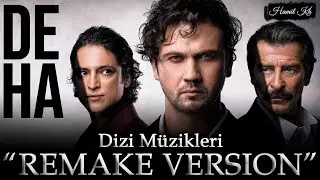 Deha Müzikleri - Ateş Topu | REMAKE VERSION