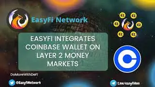 EasyFi Integrate Coinbase wallet on Layer 2 Money Market