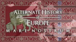 Alternate History of Europe - Episode X: 