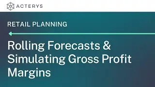 Performing Rolling Forecasts & Simulating Gross Profit  Margins in Retail | Acterys Use Case