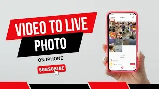 How to Convert Video To Live Photo on your iPhone