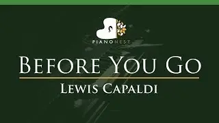 Lewis Capaldi - Before You Go - LOWER Key (Piano Karaoke Instrumental)
