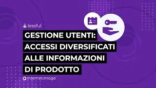 Funzionalità "Gestione Utenti": accessi diversificati alle informazioni di prodotto nel PIM