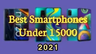 Best phone under 15000 | Best smartphone under 15000 | Best phones under 15000 | Alok Info