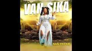 Nan Yihoué #Van Sika