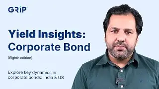 Yield Insight: Biweekly Bond Market Trends You Can’t Miss (India & US) | 8th Edition
