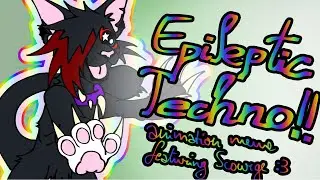 EPILEPTIC TECHNO [warrior cats animation meme]