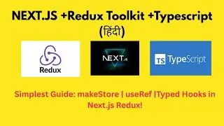 Next.js + Redux Toolkit + TypeScript Explained Simply 🔥 | makeStore, useRef & Typed Hooks 