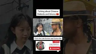 Black Man Talks about Chinese Dialects and Idioms with Two Chinese Girls 🇨🇳