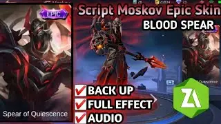 SCRIPT SKIN MOSKOV EPIC BLOOD OFF SPEAR FULL EFFECT || NO PASSWORD - MOBILE LEGENDS