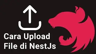 Cara Upload File di NestJs