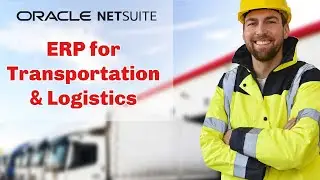 Best Cloud ERP to ManageTransportation & Logistics 👉Oracle NetSuite