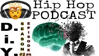 Bruh Luuh DiY Hip Hop Podcast (S.2 Ep.4): “Brain 🧠 🎶 Music”