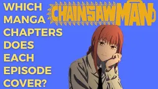 Chainsaw Man - All Episodes And Which Chapters They Are Adapted From