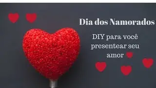 Dia dos Namorado - DIY DE PRESENTES