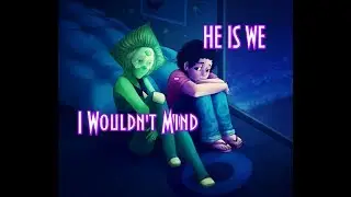 |:~ Steven Universe ~:| Steven And Peridot | I Wouldn't Mind|HB,Dima