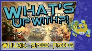 ▷ What's Up With? - WH40K: Speed Freeks (First Impressions Early Access) | Pure_Ben!