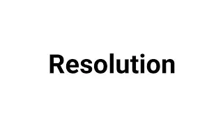Resolution