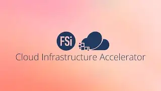 FSi - Cloud Infrastructure Accelerator