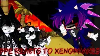 Fpe reacts to Xenophanes//Full Week//(🎃spooky month video🎃)