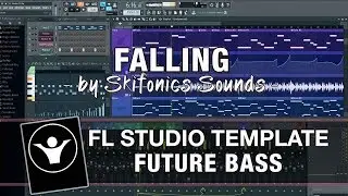 Future Bass FL Studio Template - Falling by Skifonics Sounds