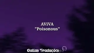 AViVA - Poisonous [Tradução]