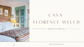 ARQUITETA ANALISA CASA DA FLORENCE WELCH